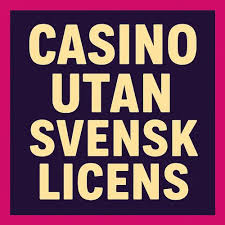 Casinon utan licens Fördelar och Risker Casinon utan licens Fördelar och Risker